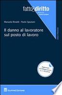 Il danno al lavoratore sul posto di lavoro