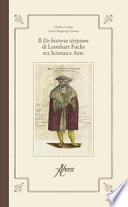Il «De historia stirpium» di Leonhart Fuchs tra scienza e arte. Ediz. illustrata