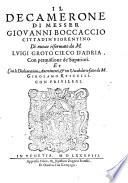 Il Decamerone ... Di nuouo riformato da M. Luigi Groto Cieco d'Adria ... Et Con le Dichiarationi Auertimenti,&vn Vocabolario fatto da M. Girolamo Ruscelli, etc