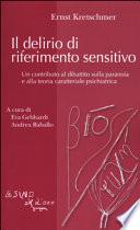 Il delirio di riferimento sensitivo. Un contributo al dibattito sulla paranoia e alla teoria psichiatrica