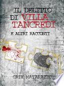 Il delitto di Villa Tancredi e altri racconti
