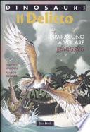 Il delitto. Impararono a volare. Giurassico. Dinosauri