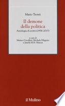 Il demone della politica. Antologia di scritti (1958-2015)
