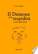 Il demone della stupidità e altre questioni