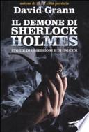 Il demone di Sherlock Holmes. Storie di ossessione e di omicidi