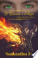 Il Demone e il Lupo (I Lupi del Re Vol. 4)
