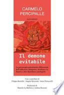 Il demone evitabile. La psicoterapia psicosintetica differenziale dell'addiction: tabagismo, alcolismo, ludopatia e altre dipendenze patologiche