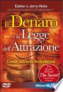 Il denaro e la legge dell'attrazione. Come attrarre la ricchezza. Con DVD