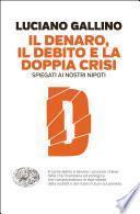 Il denaro, il debito e la doppia crisi