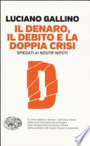 Il denaro, il debito e la doppia crisi spiegati ai nostri nipoti