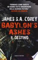 Il destino. Babylon's ashes