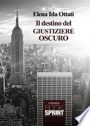 Il destino del giustiziere oscuro