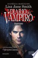 Il diario del vampiro. Destino