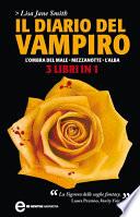 Il diario del vampiro. L'ombra del male - Mezzanotte - L'alba
