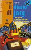 Il diario di Jorg. La tragedia della verità nella vita di un ragazzo tedesco