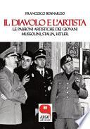 Il diavolo e l'artista. Le passioni artistiche dei giovani Mussolini, Stalin e Hitler