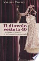 Il diavolo veste la 40. La storia semiseria di un'ossessione personale