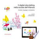 Il digital storytelling nella scuola dell'infanzia. Contesti, linguaggi e competenze