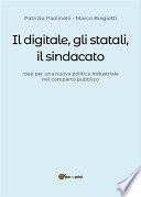 Il digitale, gli statali e il sindacato. Idee per una nuova politica industriale nel comparto pubblico