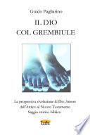 Il Dio Col Grembiule - La Progressiva Rivelazione Di Dio-Amore Dall'antico Al Nuovo Testamento - Saggio Storico-Biblico