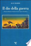 Il dio della guerra. Il barone Roman Feodorovic von Ungern-Sternberg