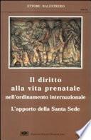 Il diritto alla vita prenatale nell'ordinamento internazionale