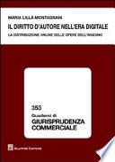 Il diritto d'autore nell'era digitale. La distribuzione online delle opere dell'ingegno