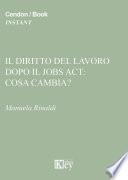 Il diritto del lavoro dopo il jobs act: cosa cambia?