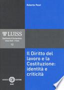 Il diritto del lavoro e la Costituzione: identità e criticità