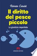 Il diritto del pesce piccolo. La giustizia imperfetta