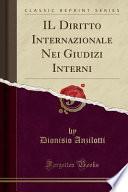Il Diritto Internazionale Nei Giudizi Interni (Classic Reprint)