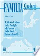 Il diritto italiano della famiglia alla prova delle fonti internazionali