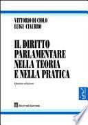 Il diritto parlamentare nella teoria e nella pratica