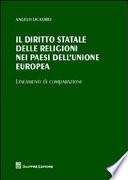 Il diritto statale delle religioni nei paesi dell'Unione Europea. Lineamenti di comparazione