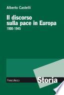Il discorso sulla pace in Europa 1900-1945