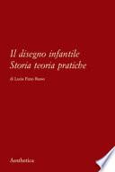 Il disegno infantile. Storia, teoria, pratiche