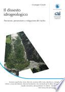 Il dissesto idrogeologico. Previsione, prevenzione e mitigazione del rischio