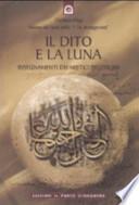 Il dito e la luna. Insegnamenti dei mistici dell'Islam