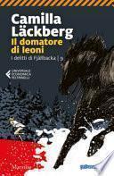 Il domatore di leoni. I delitti di Fjällbacka
