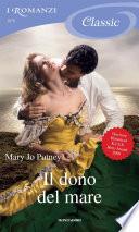 Il dono del mare (I Romanzi Classic)