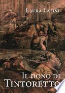 Il dono di Tintoretto