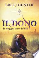 Il dono. In viaggio verso l'aldilà