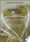 Il «Downstaging» della sindrome metabolica. La regressione della sindrome metabolica, un'azione preventiva per cuore e cancro