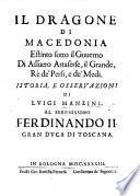 Il Dragone di Macedonia estinto sotto il Governo di Assuero Artaserse, il Grande, Rè de'Persi e de'Medi. Istoria e osservazioni di L. M., etc