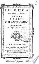 Il duca di Borgogna, o siano I falsi galantuomini commedia in cinque atti in prosa