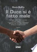 Il Duce si è fatto male