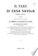 Il F.E.R.T. di Casa Savoja memoria araldica scritta per le fauste nozze di Umberto con Margarita di Savoja dal commendatore Carlo Padiglione