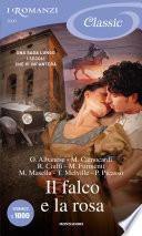 Il falco e la rosa (Romanzo Classic)