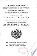 Il falso discepolo di Sant'Agostino e di San Tommaso convinto d'errore. Riflessioni critico-dogmatiche del canonico Luigi Mozzi,...