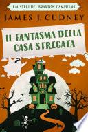 Il Fantasma Della Casa Stregata